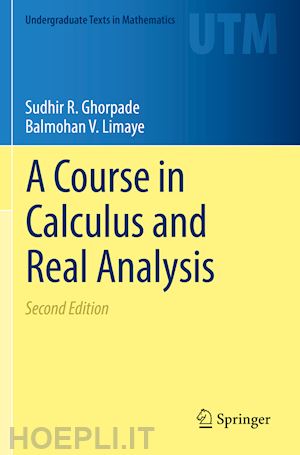 ghorpade sudhir r.; limaye balmohan v. - a course in calculus and real analysis