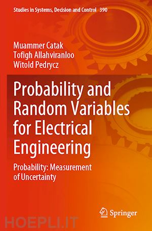 catak muammer; allahviranloo tofigh; pedrycz witold - probability and random variables for electrical engineering