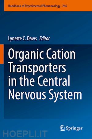 daws lynette c. (curatore) - organic cation transporters in the central nervous system