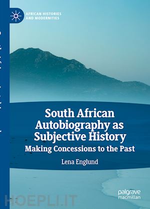 englund lena - south african autobiography as subjective history