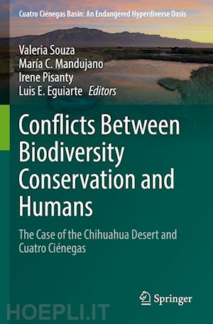 souza valeria (curatore); mandujano maría c. (curatore); pisanty irene (curatore); eguiarte luis e. (curatore) - conflicts between biodiversity conservation and humans