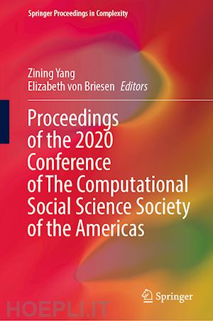 yang zining (curatore); von briesen elizabeth (curatore) - proceedings of the 2020 conference of the computational social science society of the americas