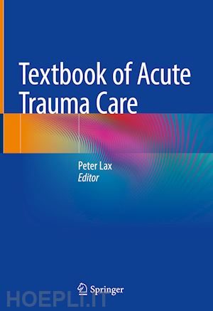 lax peter (curatore) - textbook of acute trauma care