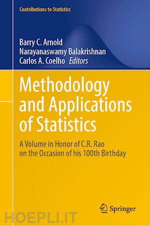 arnold barry c. (curatore); balakrishnan narayanaswamy (curatore); coelho carlos a. (curatore) - methodology and applications of statistics