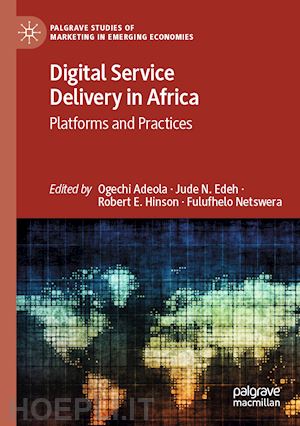 adeola ogechi (curatore); edeh jude n. (curatore); hinson robert e. (curatore); netswera fulufhelo (curatore) - digital service delivery in africa