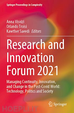 visvizi anna (curatore); troisi orlando (curatore); saeedi kawther (curatore) - research and innovation forum 2021