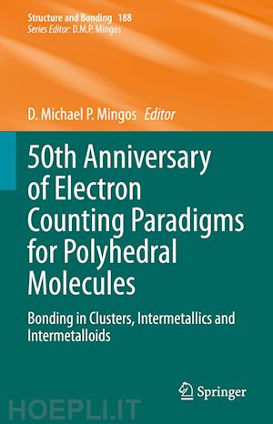 mingos d. michael p. (curatore) - 50th anniversary of electron counting paradigms for polyhedral molecules