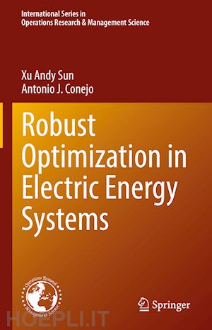 sun xu andy; conejo antonio j. - robust optimization in electric energy systems