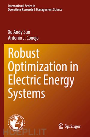 sun xu andy; conejo antonio j. - robust optimization in electric energy systems