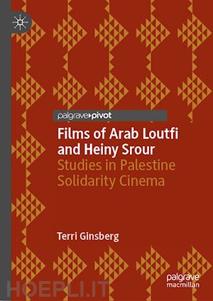 ginsberg terri - films of arab loutfi and heiny srour