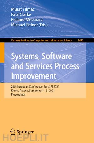 yilmaz murat (curatore); clarke paul (curatore); messnarz richard (curatore); reiner michael (curatore) - systems, software and services process improvement