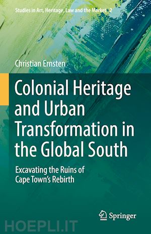 ernsten christian - colonial heritage and urban transformation in the global south