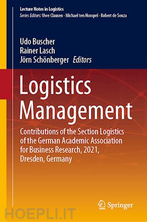 buscher udo (curatore); lasch rainer (curatore); schönberger jörn (curatore) - logistics management