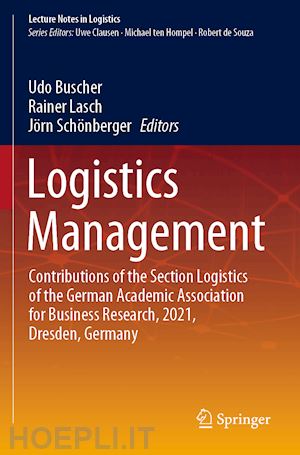 buscher udo (curatore); lasch rainer (curatore); schönberger jörn (curatore) - logistics management