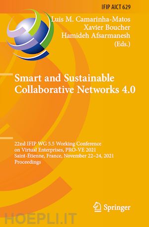 camarinha-matos luis m. (curatore); boucher xavier (curatore); afsarmanesh hamideh (curatore) - smart and sustainable collaborative networks 4.0