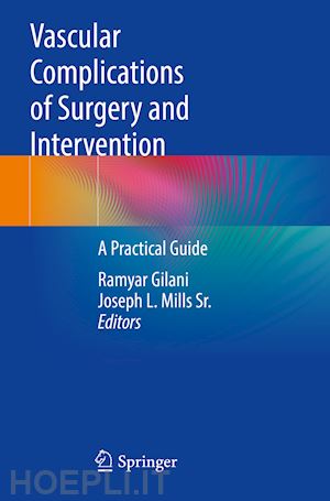 gilani ramyar (curatore); mills sr. joseph l. (curatore) - vascular complications of surgery and intervention