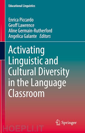 piccardo enrica (curatore); lawrence geoff (curatore); germain-rutherford aline (curatore); galante angelica (curatore) - activating linguistic and cultural diversity in the language classroom
