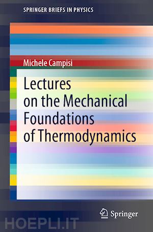 campisi michele - lectures on the mechanical foundations of thermodynamics