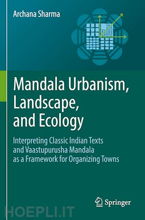 sharma archana - mandala urbanism, landscape, and ecology