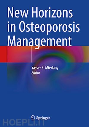 el miedany yasser (curatore) - new horizons in osteoporosis management