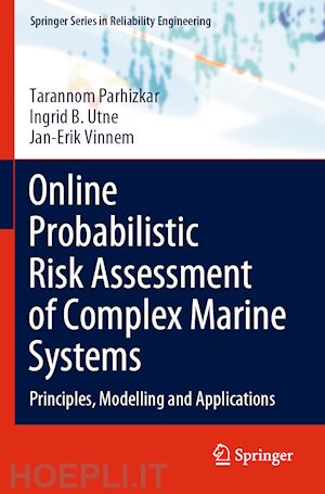 parhizkar tarannom; utne ingrid b.; vinnem jan-erik - online probabilistic risk assessment of complex marine systems