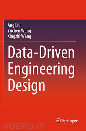 liu ang; wang yuchen; wang xingzhi - data-driven engineering design