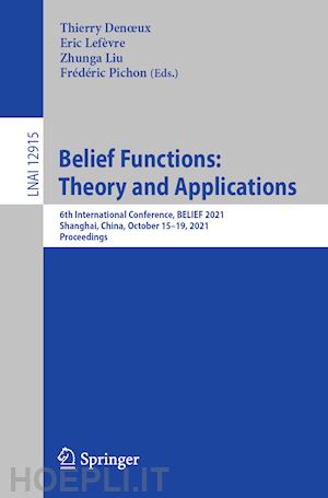 denœux thierry (curatore); lefèvre eric (curatore); liu zhunga (curatore); pichon frédéric (curatore) - belief functions: theory and applications