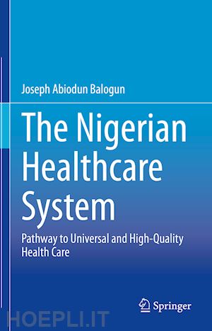 balogun joseph abiodun - the nigerian healthcare system