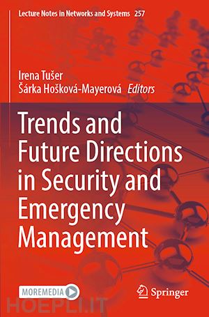 tušer irena (curatore); hošková-mayerová šárka (curatore) - trends and future directions in security and emergency management