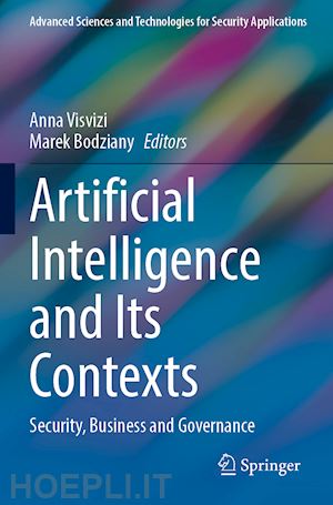 visvizi anna (curatore); bodziany marek (curatore) - artificial intelligence and its contexts