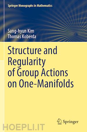 kim sang-hyun; koberda thomas - structure and regularity of group actions on one-manifolds