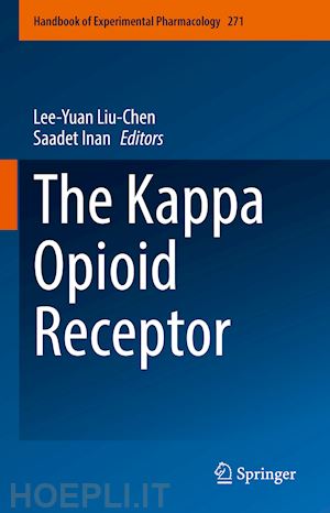 liu-chen lee-yuan (curatore); inan saadet (curatore) - the kappa opioid receptor