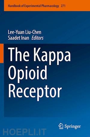 liu-chen lee-yuan (curatore); inan saadet (curatore) - the kappa opioid receptor