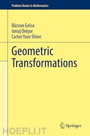 gelca razvan; onisor ionut; shine carlos yuzo - geometric transformations