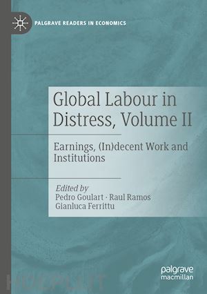 goulart pedro (curatore); ramos raul (curatore); ferrittu gianluca (curatore) - global labour in distress, volume ii