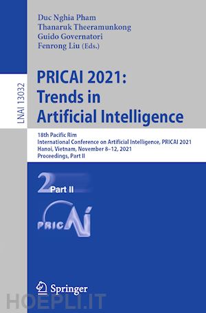 pham duc nghia (curatore); theeramunkong thanaruk (curatore); governatori guido (curatore); liu fenrong (curatore) - pricai 2021: trends in artificial intelligence
