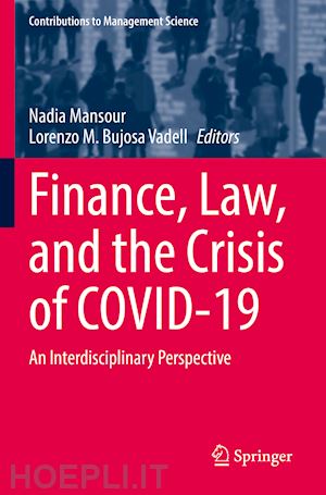 mansour nadia (curatore); m. bujosa vadell lorenzo (curatore) - finance, law, and the crisis of covid-19