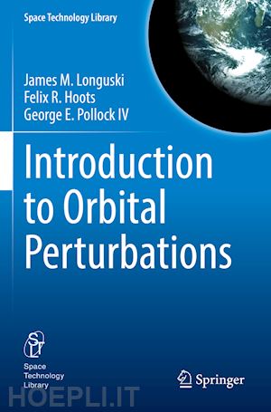 longuski james m.; hoots felix r.; pollock iv george e. - introduction to orbital perturbations