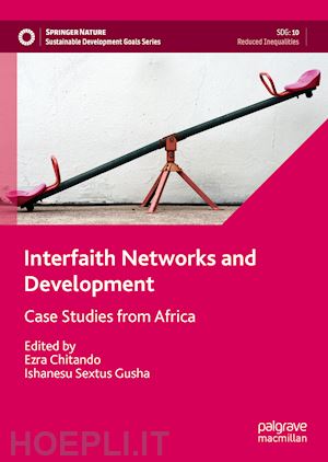 chitando ezra (curatore); gusha ishanesu sextus (curatore) - interfaith networks and development
