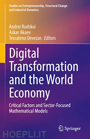rudskoi andrei (curatore); akaev askar (curatore); devezas tessaleno (curatore) - digital transformation and the world economy