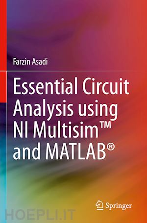 asadi farzin - essential circuit analysis using ni multisim™ and matlab®