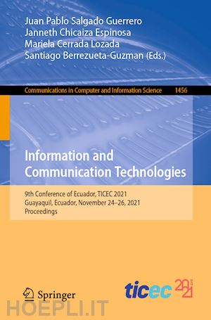 salgado guerrero juan pablo (curatore); chicaiza espinosa janneth (curatore); cerrada lozada mariela (curatore); berrezueta-guzman santiago (curatore) - information and communication technologies