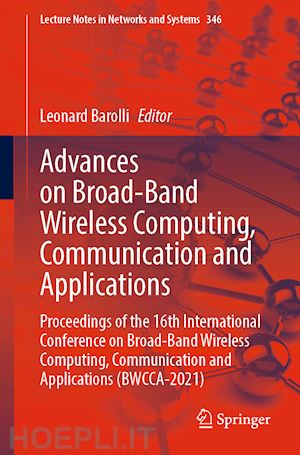 barolli leonard (curatore) - advances on broad-band wireless computing, communication and applications