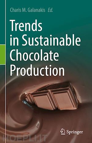 galanakis charis m. (curatore) - trends in sustainable chocolate production