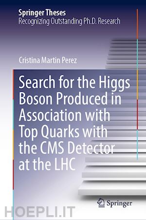 martin perez cristina - search for the higgs boson produced in association with top quarks with the cms detector at the lhc