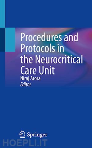 arora niraj (curatore) - procedures and protocols in the neurocritical care unit