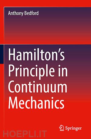 bedford anthony - hamilton’s principle in continuum mechanics