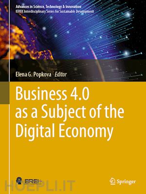 popkova elena g. (curatore) - business 4.0 as a subject of the digital economy