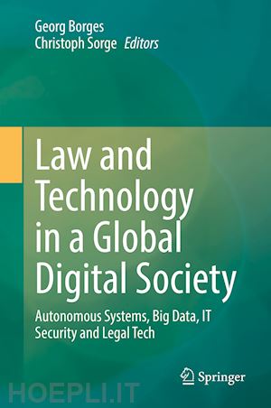 borges georg (curatore); sorge christoph (curatore) - law and technology in a global digital society