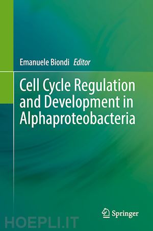 biondi emanuele (curatore) - cell cycle regulation and development in alphaproteobacteria
